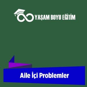 Aile İçi Problemler