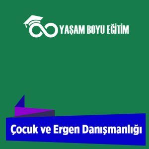 Çocuk ve Ergen Danışmanlığı