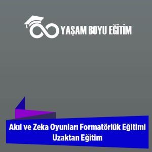 Akıl Zeka Oyunları ve Yaratıcı Drama Eğitmenliği Uzaktan Eğitim