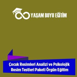 Çocuk Resimleri Analizi ve Psikolojik Resim Testleri Paketi Örgün Eğitim