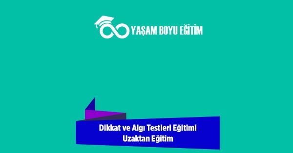 Dikkat ve Algı Testleri Uzaktan Eğitim