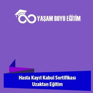 Hasta Kayıt Kabul Sertifikası Uzaktan Eğitim