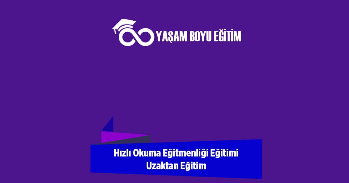 Hızlı Okuma Eğitmenliği Eğitimi Uzaktan Eğitim