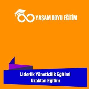 Liderlik Yöneticilik Eğitimi Uzaktan Eğitim