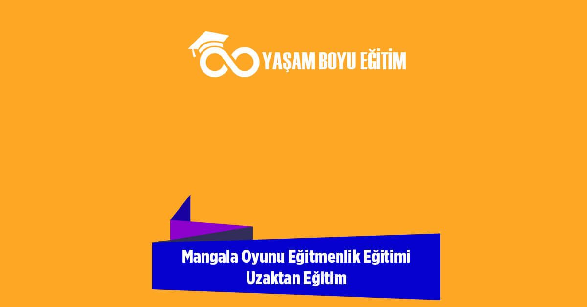 Mangala Oyunu Eğitmenlik Eğitimi Uzaktan Eğitim