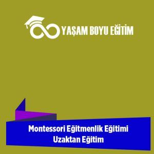 Montessori Eğitmenlik Eğitimi Uzaktan Eğitim