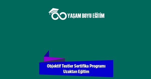 Objektif Testler Sertifika Programı Uzaktan Eğitim
