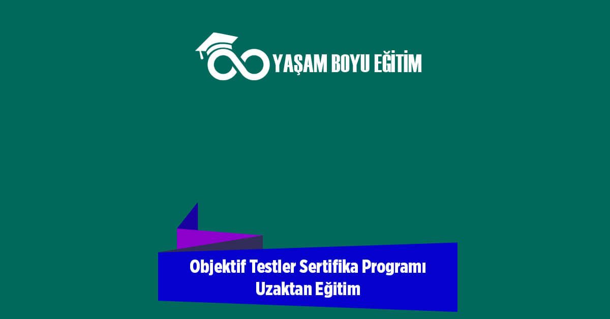 Objektif Testler Sertifika Programı Uzaktan Eğitim