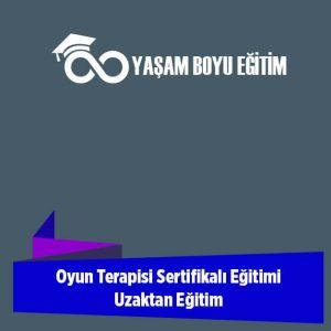 Oyun Terapisi Sertifikalı Eğitimi Uzaktan Eğitim