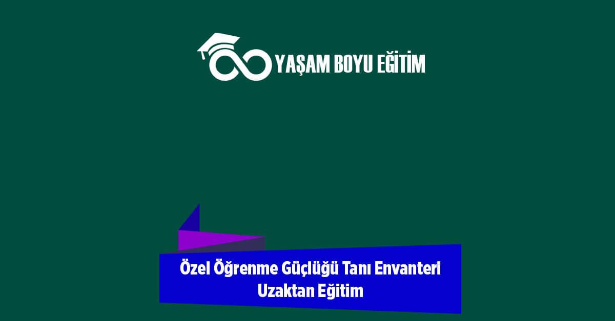Özel Öğrenme Güçlüğü Tanı Envanteri Uzaktan Eğitim