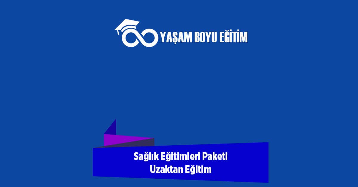 Sağlık Eğitimleri Paketi Uzaktan Eğitim