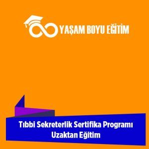 Tıbbi Sekreterlik Sertifika Programı Uzaktan Eğitim
