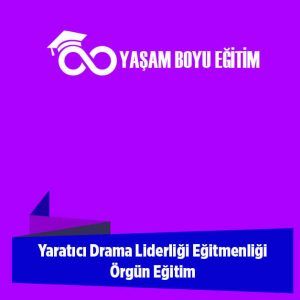 Yaratıcı Drama Liderliği Eğitmenliği Örgün Eğitim